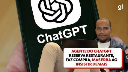 9d com Agente do ChatGPT reserva restaurante, faz compra, mas erra ao insistir demais; g1 testou